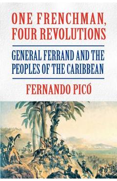 Coperta cărții 'One Frenchman, Four Revolutions - Fernando Picó'