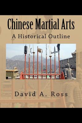 Coperta cărții 'Chinese Martial Arts: A Historical Outline - David A. Ross'