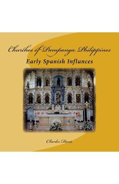 Coperta cărții 'Churches of Pampanga Philippines: Early Spanish Influnces - Charles W. Davis'