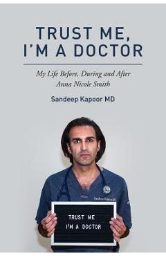 Coperta cărții 'Trust Me, I'm A Doctor.: My Life Before, During and After Anna Nicole Smith - Lindsay Harrison'