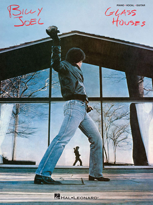 Billy Joel - Glass Houses: Additional Editing and Transcription by David Rosenthal - Billy Joel