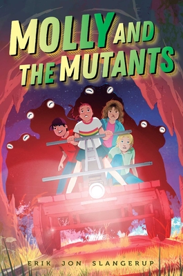 Molly and the Mutants - Erik Jon Slangerup