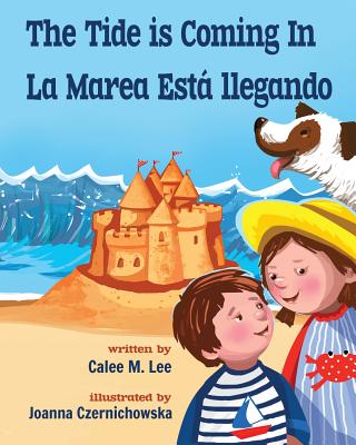 The Tide is Coming In / La marea está llegando - Calee M. Lee