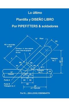 Coperta cărții 'La ltima PLANTILLA Y DISE O LIBRO PARA PIPEFITTERS & soldadores - R. L. Bulldog Eisenbarth'