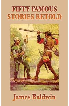 Poza produsului Fifty Famous Stories Retold - James Baldwin