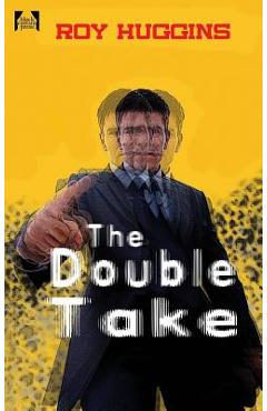 Coperta cărții 'The Double Take - Roy Huggins'