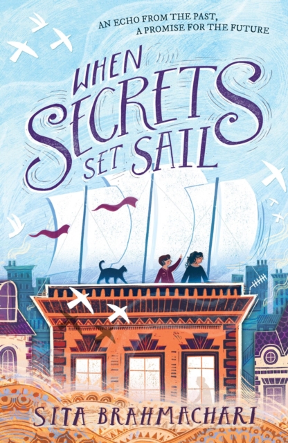 When Secrets Set Sail - Sita Brahmachari