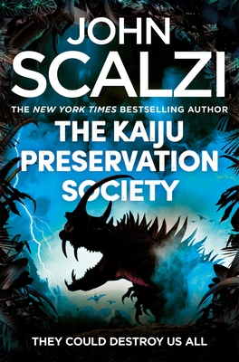 Kaiju Preservation Society, The: Shortlisted for the 2023 Hugo Award for - John Scalzi