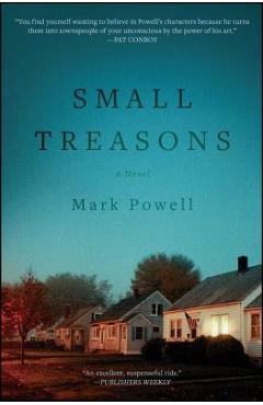 Coperta cărții 'Small Treasons - Mark Powell'