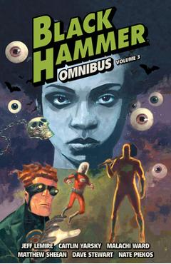 Coperta cărții 'Black Hammer Omnibus Volume 3 - Jeff Lemire'