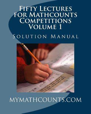 Fifty Lectures for Mathcounts Competitions (1) Solution Manual - Yongcheng Chen