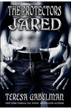 Coperta cărții 'Jared (The Protectors) - Teresa Gabelman'