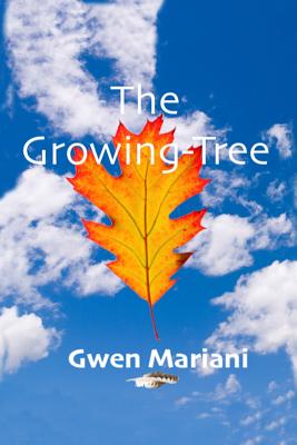 The Growing-Tree - Gwen Mariani