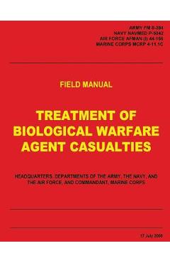 Poza produsului Treatment of Biological Warfare Agent Casualties (FM 8-284 / NAVMED P-5042 / AFMAN (I) 44-156 / MCRP 4-11.1C) - U. S. Navy