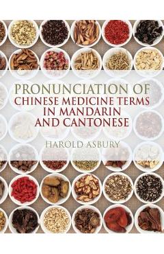 Coperta cărții 'Pronunciation of Chinese Medicine Terms in Mandarin and Cantonese - Harold Asbury'