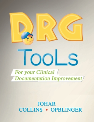 Drg Tools: For Your Clinical Documentation Improvement - Maria Johar