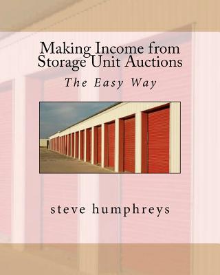 Making Income from Storage Unit Auctions - Steve Humphreys