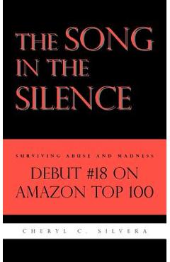 Coperta cărții 'The Song in the Silence: Surviving Abuse and Madness - Cheryl Silvera'