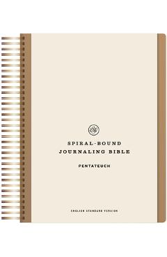 Coperta cărții 'ESV Spiral-Bound Journaling Bible, Pentateuch (Hardcover) -'