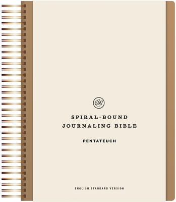 ESV Spiral-Bound Journaling Bible, Pentateuch (Hardcover) -