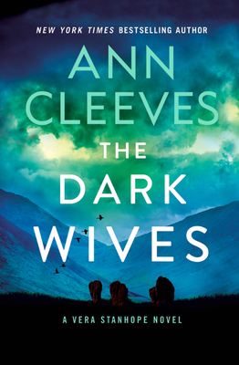 The Dark Wives: A Vera Stanhope Novel - Ann Cleeves