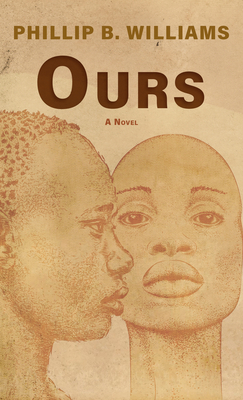 Ours - Phillip B. Williams