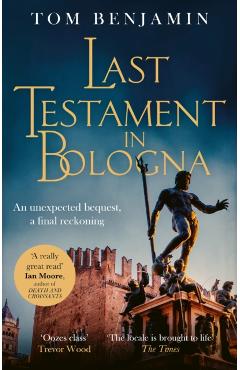 Coperta cărții 'Last Testament in Bologna - Tom Benjamin'