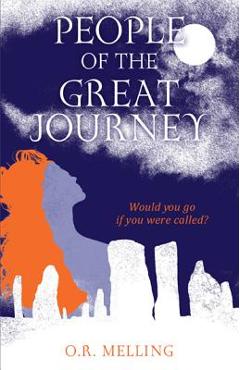 Coperta cărții 'People of the Great Journey - O. R. Melling'
