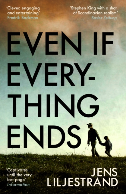 Even If Everything Ends - Jens Liljestrand