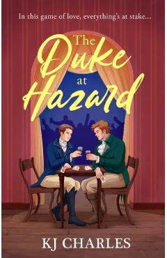 The Duke at Hazard - Kj Charles