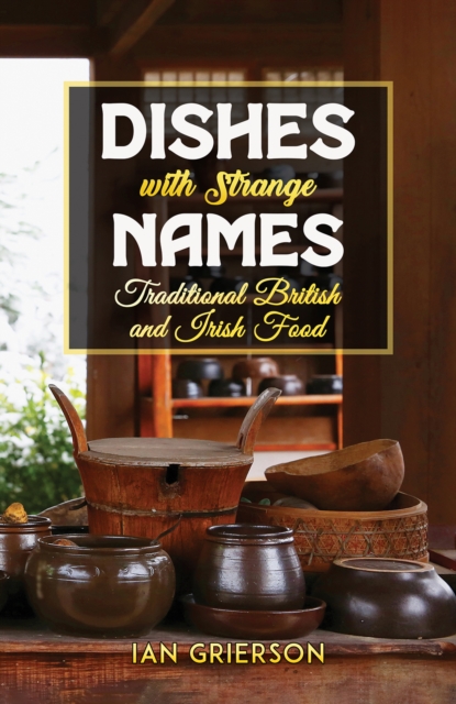 Dishes with Strange Names - Ian Grierson