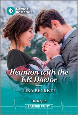 Reunion with the Er Doctor - Tina Beckett