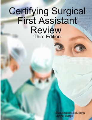 Certifying Surgical First Assistant Review 3 - Lonnie Bargo