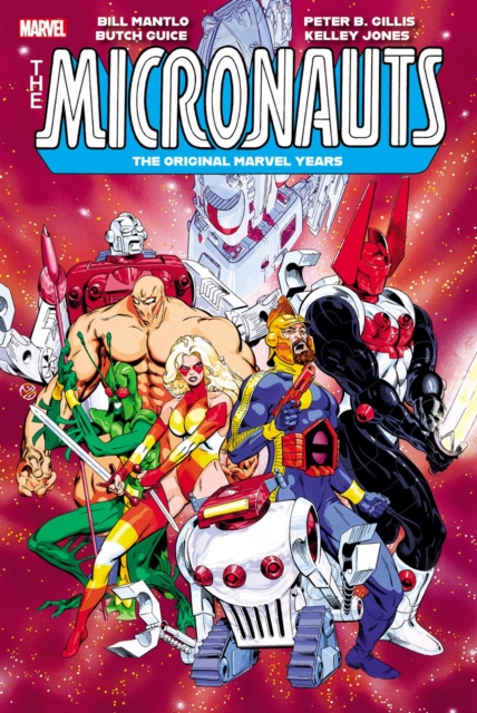 Micronauts: The Original Marvel Years Omnibus Vol. 3 - Bill Mantlo