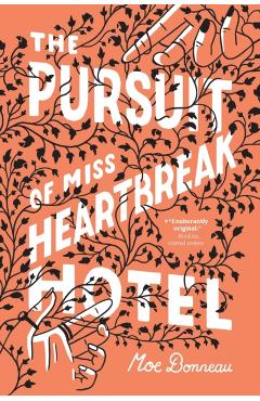 Coperta cărții 'The Pursuit of Miss Heartbreak Hotel - Moe Bonneau'