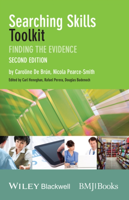 Searching Skills Toolkit: Finding the Evidence - Caroline De Brn