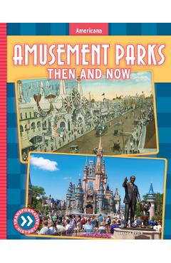 Coperta cărții 'Amusement Parks: Then and Now - Jessica Rusick'