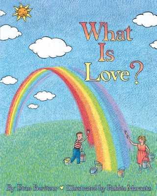 What is Love? - Etan Boritzer