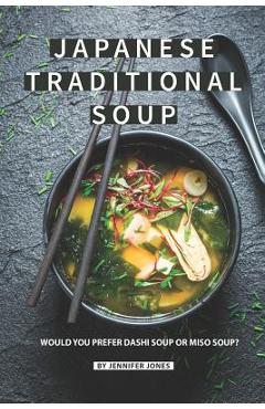 Poza produsului Japanese Traditional Soup: Would You Prefer Dashi Soup or Miso Soup? - Jennifer Jones