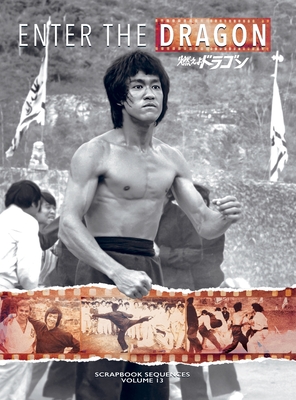 Bruce Lee: Enter the Dragon Scrapbook Sequences Vol. 13 Special Hardback Edition - Ricky Baker