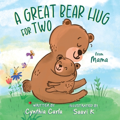 A Great Bear Hug for Two: From Mama - Cynthia Carla