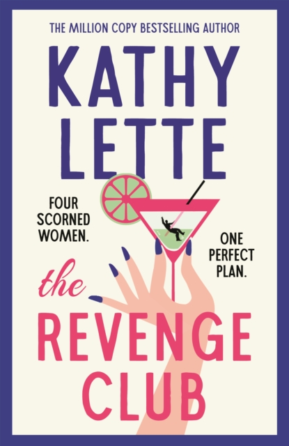 The Revenge Club: The Wickedly Witty Brand-New Novel for 2024 from a Million Copy Bestselling Author - Kathy Lette