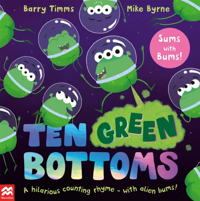 Ten Green Bottoms: A Laugh-Out-Loud Rhyming Counting Book - Barry Timms