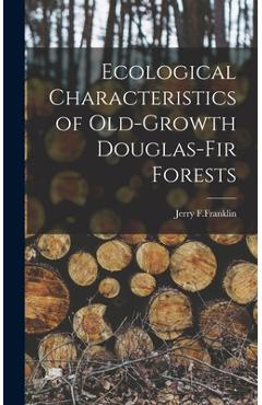 Coperta cărții 'Ecological Characteristics of Old-Growth Douglas-Fir Forests - Jerry F. Franklin'