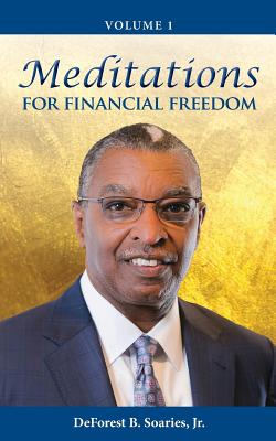 Meditations for Financial Freedom Vol 1 - Deforest B. Soaries