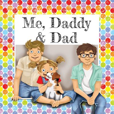 Me, Daddy & Dad - Gemma Denham