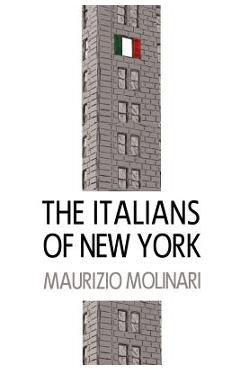 Poza produsului The Italians of New York - Maurizio Molinari