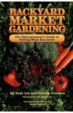 Coperta cărții 'Backyard Market Gardening - Andrew W. Lee'
