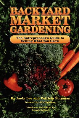 Coperta cărții 'Backyard Market Gardening - Andrew W. Lee'