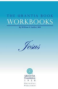 Poza produsului The Urantia Book Workbooks: Volume IV - Jesus - Urantia Foundation